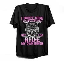 Product Bikergod Motorcycle I Don't Ride My Own Bike But I do Ride My Own Biker T-shirt, Crew-neck Sweatshirt, Hoodie, Tank Top, V-neck T-shirt Design 2D Full Printed Sizes S - 5XL - NABD306